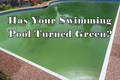 Has Your Pool Turned Green? Here Has Your Pool Turned Green? Here